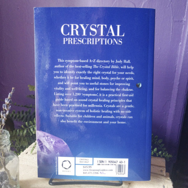 Crystal Prescriptions ~ The A-Z guide to over 1,200 symptoms and their healing crystals
