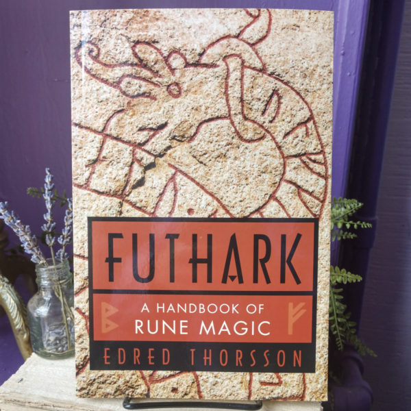 Futhark ~ A Handbook of Rune Magic