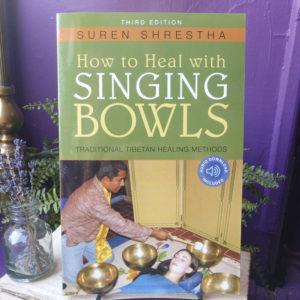 How to Heal with Singing Bowls ~ Traditional Tibetan Healing Methods