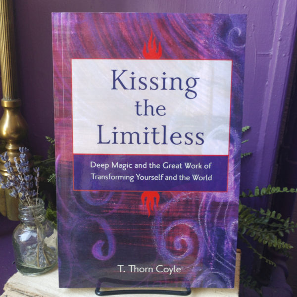 Kissing the Limitless ~ Deep Magic and the Great Work of Transforming Yourself and the World