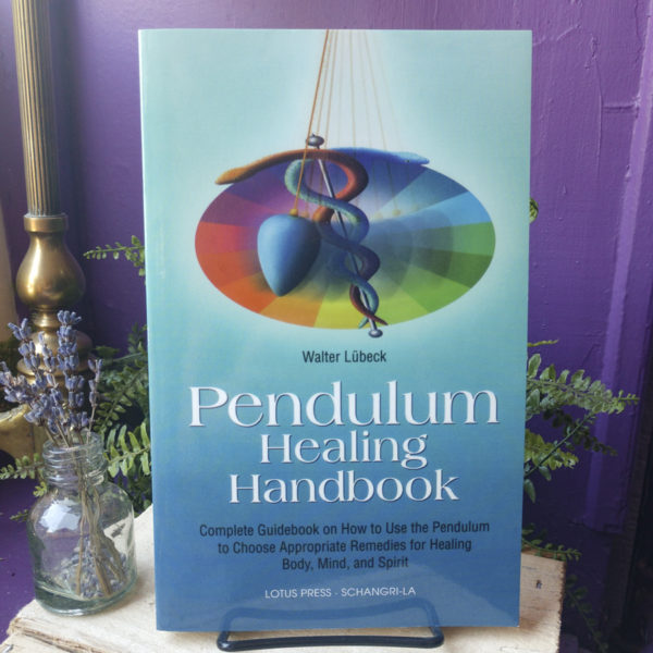 Pendulum Healing Handbook