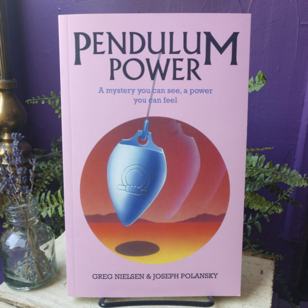 Pendulum Power ~ A Mystery You Can See, A Power You Can Feel 