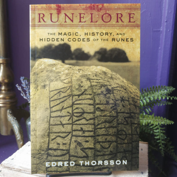 Runelore ~ The Magic, History, and Hidden Codes of the Runes 