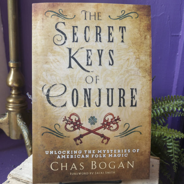 The Secret Keys of Conjure ~ Unlocking the Mysteries of American Folk Magic