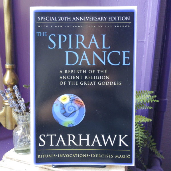 The Spiral Dance ~ A Rebirth of the Ancient Religion of the Goddess