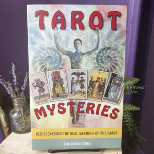 Tarot Mysteries ~ Rediscovering the Real Meaning of the Cards