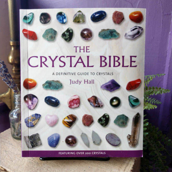 The Crystal Bible ~ A Definitive Guide to Crystals by Judy Hall at DreamingGoddess.com