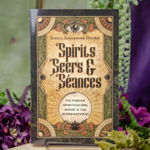 Spirits, Seers and Seances Book at DreamingGoddess.cim