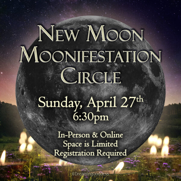 new moon circle @Dreaminggoddess.com