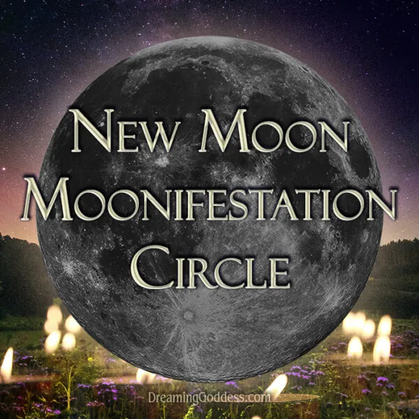 new moon gathering @dreaminggoddess.com