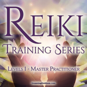 Reiki training series @dreaminggoddess.com